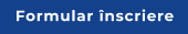Formular înscriere